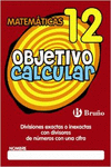 OBJETIVO CALCULAR 12 DIVISIONES EXACTAS O INEXACTAS CON DIVISORES DE NMEROS CON