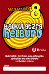 KALKULATZEA HELBURU 8 BIDERKETAK, BI ZIFRAKO EDO GEHIAGOKO ZENBAKIEN ETA ZIFRA B