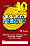 KALKULATZEA HELBURU 10 BIDERKETAK, ZENBAIT ZIFRAKO ZENBAKIEN ETA HIRU EDO LAU ZI