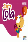 JUNTOS CON LOLA 3 A�OS SEGUNDO TRIMESTRE