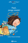 PAP, TENGO MIEDO!