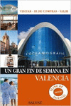 UN GRAN FIN DE SEMANA EN VALENCIA