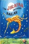 LAS JIRAFAS NO PUEDEN BAILAR