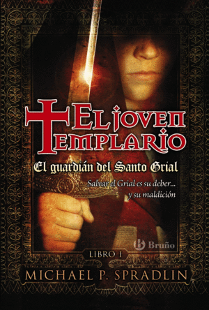 EL GUARDIN DEL SANTO GRIAL. EL JOVEN TEMPLARIO. LIBRO PRIMERO
