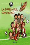 MINI FUTBOLMAN�A. LA DANZA DEL SOMBRERO