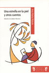 UNA ESTRELLA EN LA PIEL Y OTROS CUENTOS