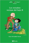 LOS EXTRA�OS VECINOS DEL BAJO B