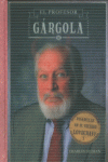 PESADILLAS EN EL COLEGIO LOVECRAFT, 1. EL PROFESOR GRGOLA
