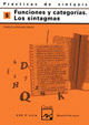 PR�CTICAS DE SINTAXIS 5. FUNCIONES Y CATEGOR�AS. LOS SINTAGMAS