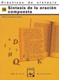 PR�CTICAS DE SINTAXIS 10. S�NTESIS DE LA ORACI�N COMPUESTA