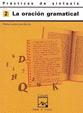 PR�CTICAS DE SINTAXIS 2. LA ORACI�N GRAMATICAL