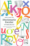 DICCIONARIO ESCOLAR ETIMOLGICO (2012)