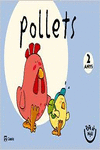 POLLETS 2 ANYS. TOTS AL NIU