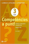 COMPET�NCIES A PUNT! LLENGUA CATALANA I LITERATURA 3 ESO