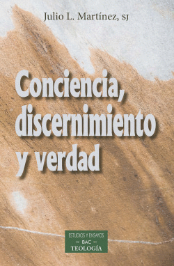 CONCIENCIA, DISCERNIMIENTO Y VERDAD