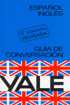 GU�A DE CONVERSACI�N YALE, ESPA�OL-INGL�S