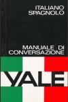 GU�A DE CONVERSACI�N 'YALE' ITALIANO-SPAGNOLO