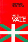 GU�A DE CONVERSACI�N 'YALE' ESPA�OL-EUSKERA