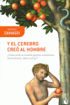 Y EL CEREBRO CRE� AL HOMBRE
