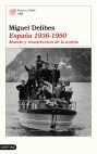 ESPA�A 1936-1950, MUERTE Y RESURRECCI�N DE LA NOVELA