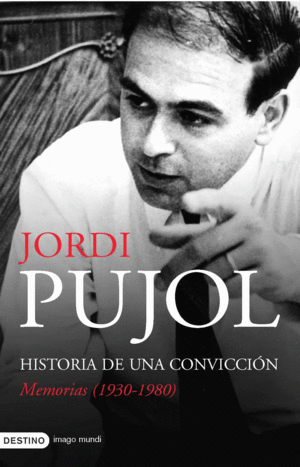 HISTORIA DE UNA CONVICCIN. MEMORIAS (1930-1980)