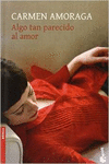 ALGO TAN PARECIDO AL AMOR