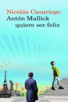 ANTN MALLICK QUIERE SER FELIZ