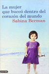 LA MUJER QUE BUCE� DENTRO DEL CORAZ�N DEL MUNDO