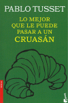 LO MEJOR QUE LE PUEDE PASAR A UN CRUAS�N