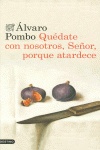 QU�DATE CON NOSOTROS, SE�OR, PORQUE ATARDECE