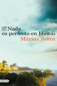 NADA ES PERFECTO EN HAW�I