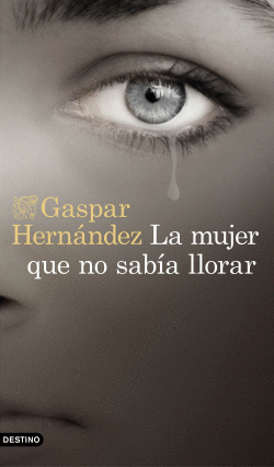 LA MUJER QUE NO SABIA LLORAR