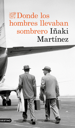 D�NDE LOS HOMBRES LLEVABAN SOMBRERO