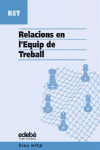 RELACIONS EN L? EQUIP DE TREBALL