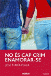 NO �S CAP CRIM ENAMORAR-SE