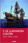 Y LE LLAMARON COLN