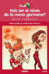 VOLS SER EL NVIO DE LA MEVA GERMANA?