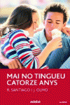 MAI NO TINGUEU 14 ANYS