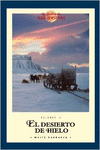 EL DESIERTO DE HIELO (EDICIN RSTICA)