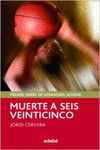 MUERTE A SEIS VEINTICINCO