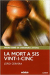 LA MORT A SIS VINT-I-CINC