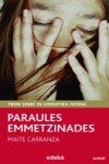 PARAULES EMMETZINADES (PREMI EDEB DE LIT. JUVENIL)