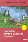 NMERO EXTRA... OPERACIN: SALVAR LA SALCHICHA