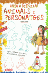 APR�N A DIBUIXAR ANIMALS I PERSONATGES