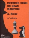ENTRENE COMO UN GRAN MAESTRO