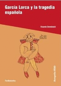 GARC�A LORCA Y LA TRAGEDIA ESPA�OLA