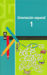 ORIENTACI�N ESPACIAL, 1 EDUCACI�N PRIMARIA. CUADERNOS DE CAPACIDADES B�SICAS
