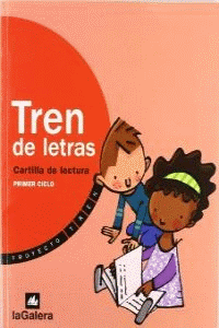 PROYECTO TREN, TREN DE LETRAS, EDUCACI�N PRIMARIA, 1 CICLO. CARTILLA DE LECTURA