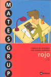 MATESGRUP ROJO, EDUCACI�N PRIMARIA, 3 CICLO. CUADERNO DE ESTRATEGIAS PARA RESOLV