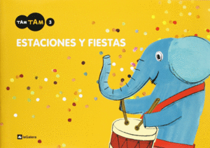 PROYECTO TAM TAM, ESTACIONES Y FIESTAS, EDUCACI�N INFANTIL, 3 A�OS